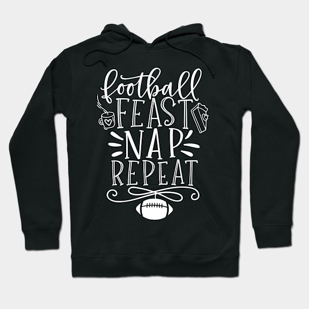 Football Feast Nap Repeat Thanksgiving Hoodie by SybaDesign